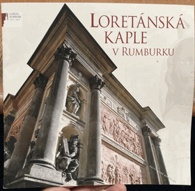 Loretánská kaple v Rumburku Loreta Rumburk 1707-2007