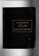 A school atlas of English History. A companion atlas to the student's history of England. New ...