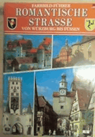 Farbbild-Führer Romantische Strasse von Würzburg bis Füssen.