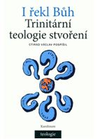 I řekl Bůh Trinitární teologie stvoření