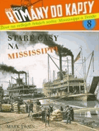 Sudopské romány do kapsy 8. Staré časy na Mississippi