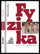 Fyzika pro gymnázia Mechanika
