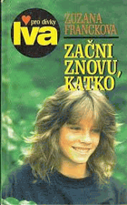 Začni znovu, Katko