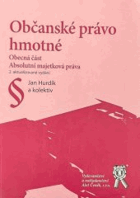 Občanské právo hmotné Obecná část. Absolutní majetková práva
