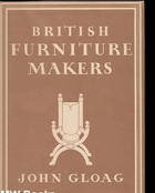 British furniture makers With 8 plates in colour and 25 illustrations in black & white. [Britain in ...