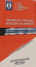 Informace o pražské integrované dopravě Městská hromadná doprava