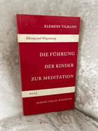 Die Führung der Kinder zur Meditation. Klärung und Wegweisung ; Bd. 2