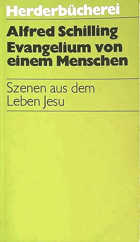 Evangelium von einem Menschen. Szenen aus dem Leben Jesu.