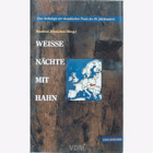 Weisse Nächte mit Hahn Eine Anthologie der slowakischen Poesie des 20. Jahrhunderts