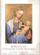 Bohmische Gotische Tafelmalerei aus der Sammlung der Nationalgalerie in Prag