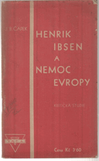 Henrik Ibsen a nemoc Evropy. Kritická studie