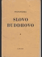 Slovo Buddhovo Výtah z mravo-filosofické soustavy Buddhova učení podle znění