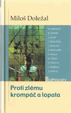 Proti zlému krompáč a lopata