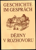 Dějiny v rozhovoru. Geschichte im gespräch