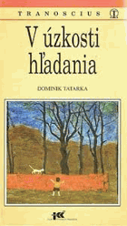 V úzkosti hľadania