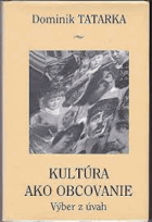 Kultúra ako obcovanie Výber z úvah