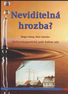 Neviditelná hrozba Elektromagnetická pole kolem nás