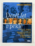 Devět let v pekle Autentický příběh bulharských sester vězněných v Libyi a odsouzených k ...