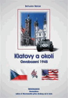 Klatovy a okolí - Osvobození 1945 Klattau
