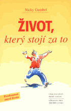 Život, který stojí za to
