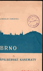 Brno a špilberské kasematy Brünn