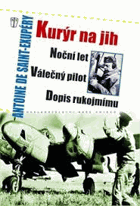Kurýr na jih - Noční let - Válečný pilot - Dopis rukojmímu