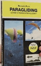 Paragliding Létání s padákovými kluzáky