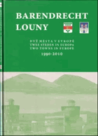 Barendrecht Louny 1990-2010 Dvě města v Evropě = twee steden in Europa = two towns in Europe