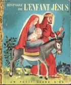 Histoire de l'enfant Jésus Un petit livre d'or