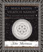 Malá kniha velkých náhod ve sluneční soustavě