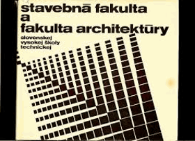Stavebná fakulta a Fakulta architektúry Slovenskej vysokej školy technickej v Bratislave.