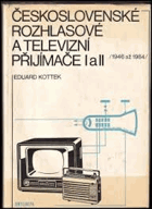 3SVAZKY Československé rozhlasové a televizní přijímače 1-4, 1946 až 1977 VČ. PŘÍLOH!