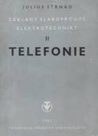 Telefonie Základy slaboproudé elektrotechniky 2