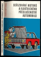 Seřizování motorů a elektrického příslušenství automobilů.