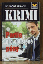 Partie pro opuštěné pány Skutečné kriminální případy