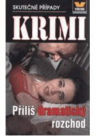 Příliš dramatický rozchod Skutečné kriminální případy