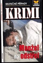 Manžel na odstřel Skutečné kriminální případy