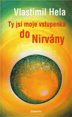 Ty jsi moje vstupenka do Nirvány