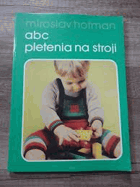 ABC pletenia na stroji Výborná A4 originální brož!!