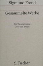 Die Traumdeutung. Über den Traum Bd. 2/3. Die Traumdeutung; Über den Traum