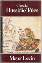 Classic Hassidic Tales - Marvellous Tales of Rabbi Israel Baal Shem and of His Great-Grandson, ...
