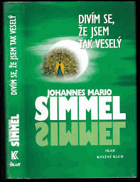 Divím se, že jsem tak veselý