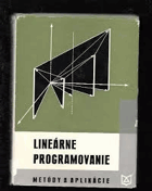 Lineárne programovanie BEZ OBÁLKY!! Metódy a aplikacie