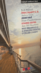 Žena z kajuty č. 10, Jediný muž, Utajená sestra, Miss Dreamsville a ztracená dědička z ...