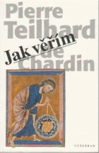 JAK VĚŘÍM