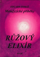 Růžový elixír Metafyzické příběhy 3 Výborná A5 originální brož