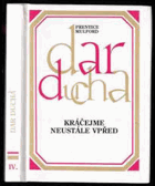 Kráčejme neustále vpřed Dar ducha 4