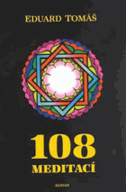 108 meditací, jógových rad, postřehů a pokynů pro pokročilé Jóga