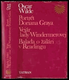 Portrét Doriana Graya - Vejár lady Windermerovej - Balada o žalári v Readingu
