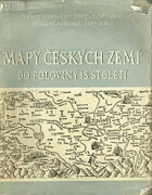 Mapy českých zemí do poloviny 18. století Vývoj mapového zobrazení území Československé ...